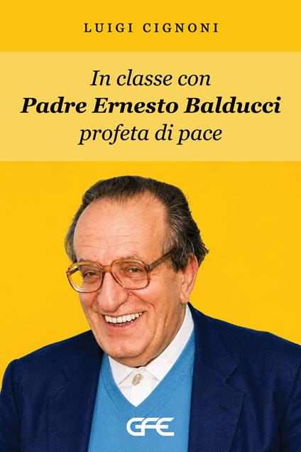 In classe con padre Ernesto Balducci profeta di pace - Luigi Cignoni - copertina