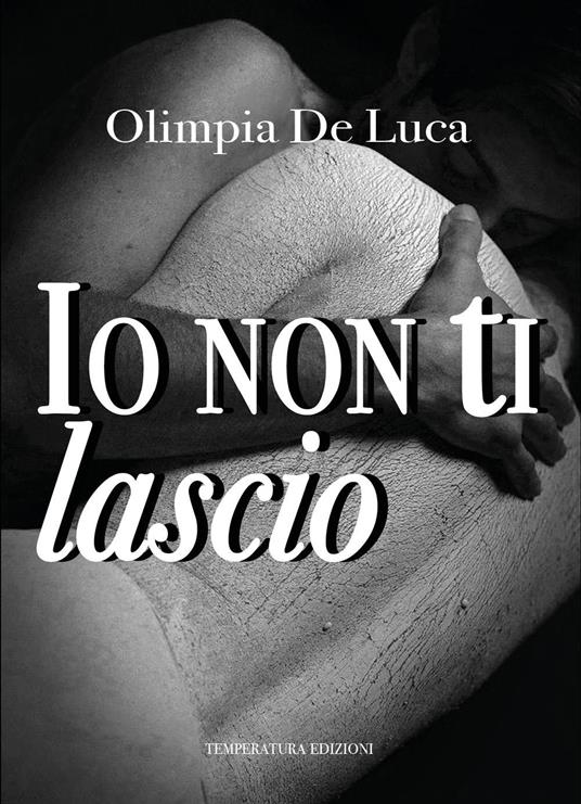 Io non ti lascio - Olimpia De Luca - copertina