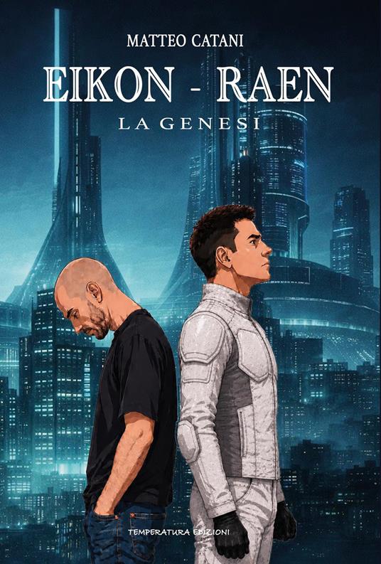 Eikon-Raen. La genesi - Matteo Catani - copertina