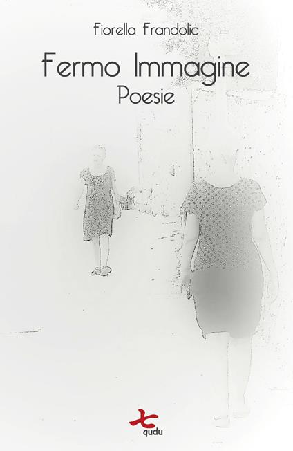 Fermo immagine - Fiorella Frandolic - copertina