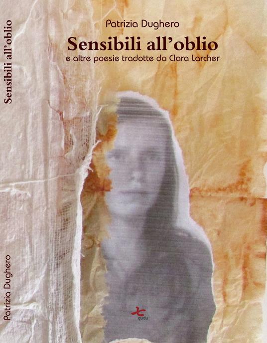 Sensibili all'oblio - Patrizia Dughero - copertina