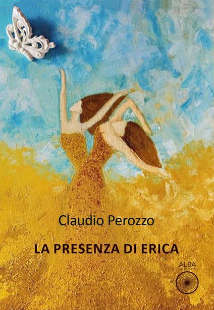 La presenza di Erica - Claudio Perozzo - copertina