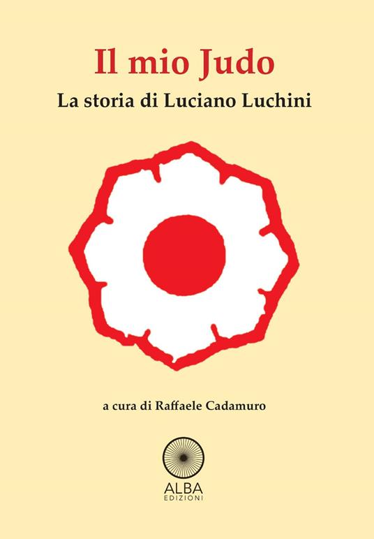 Il mio judo. La storia di Luciano Luchini - copertina