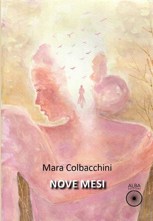 Nove mesi - Mara Colbacchini - copertina