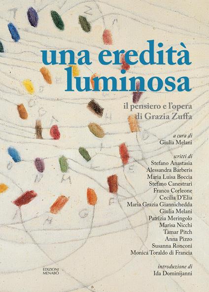 Una eredità luminosa. Il pensiero e l’opera di Grazia Zuffa - copertina
