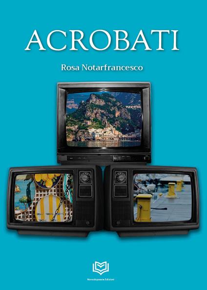 Acrobati - Rosa Notarfrancesco - copertina