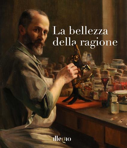 La bellezza della ragione. Ediz. illustrata - Alessio Geretti,Nicole Pravisani,Giulia Toffoletti - copertina