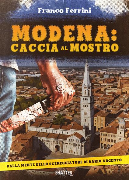 Modena: caccia al mostro - Franco Ferrini - copertina