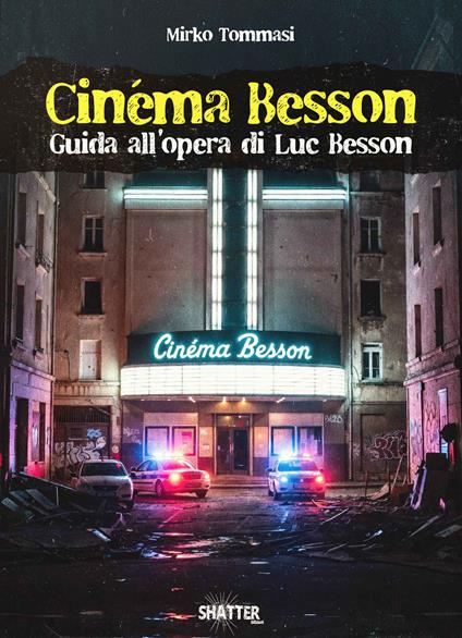 Cinéma Besson. Guida all'opera di Luc Besson - Mirko Tommasi - copertina