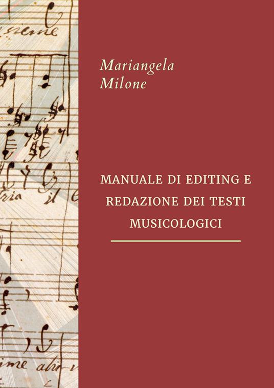 Manuale di editing e redazione dei testi musicologici - Mariangela Milone - copertina