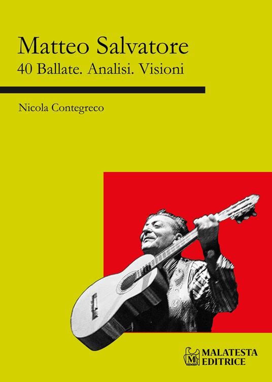 Matteo Salvatore. 40 ballate. Analisi. Visioni. Ediz. critica - Nicola Contegreco - copertina