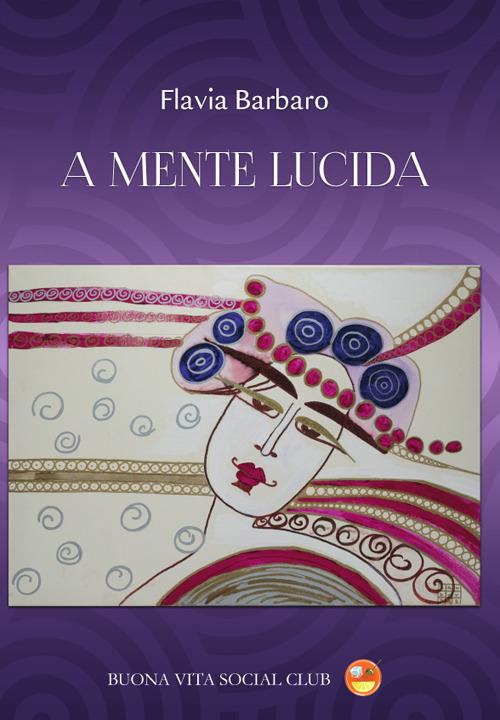 A mente lucida - Flavia Barbaro - copertina