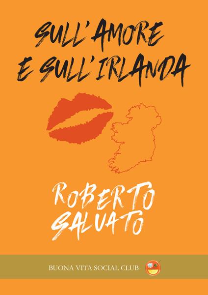 Sull'amore e sull'Irlanda - Roberto Salvato - copertina