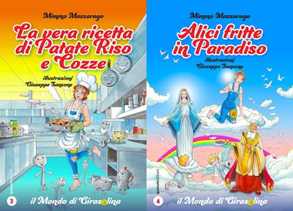 Il mondo di Girasolina. Vol. 3-4: La vera ricetta di patate riso e cozze. Alici fritte in paradiso - Mimmo Mazzarago - copertina