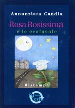 Rosa Rosissima e le ecofalole
