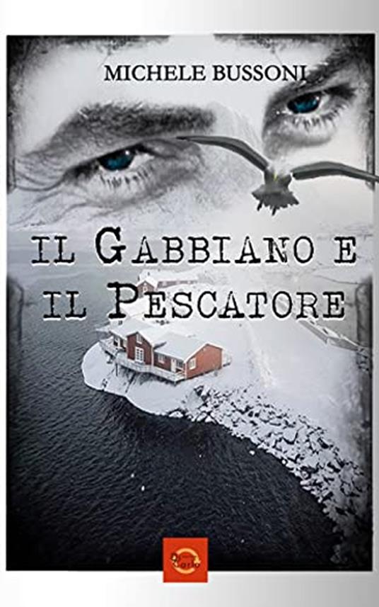 Il gabbiano e il pescatore - Michele Bussoni - copertina
