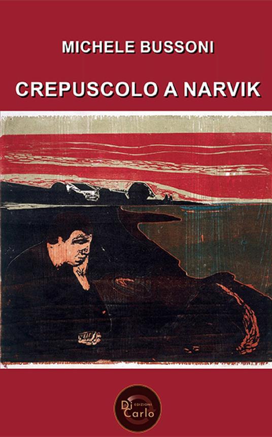 Crepuscolo a Narvik - Michele Bussoni - copertina