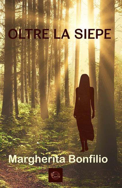Oltre la siepe - Margherita Bonfilio - copertina