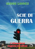 Scie di guerra. L'alterazione segreta del clima