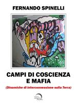 Campi di coscienza e mafia. Dinamiche di interconnessione sulla terra