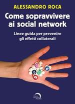 Come sopravvivere ai social network. Linee guida