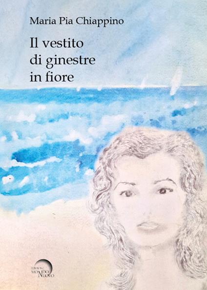 Il vestito di ginestre in fiore (circuito non librario) - Maria Pia Chiappino - copertina