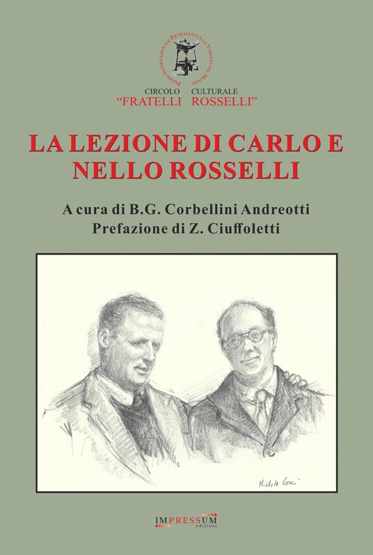 La lezione di Carlo e Nello Rosselli - Berto Giuseppe Corbellini Andreotti - copertina