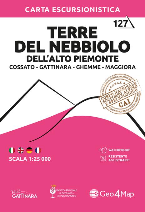 127 Terre del Nebbiolo dell'alto Piemonte. Cossato, Gattinara, Ghemme, Maggiora. Carta escursionistica 1:25.000. Ediz. multilingue - copertina