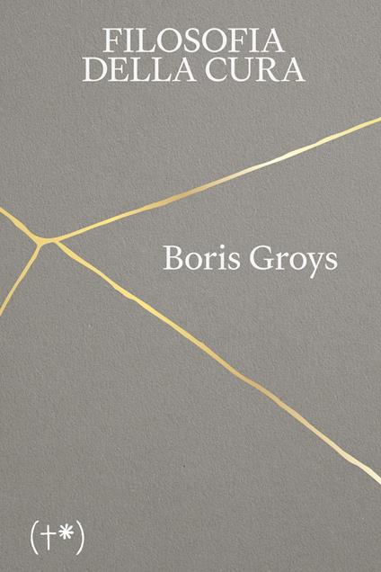 Filosofia della cura - Boris Groys - copertina