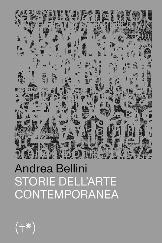 Storie dell'arte contemporanea. Vol. 1 - Andrea Bellini - copertina