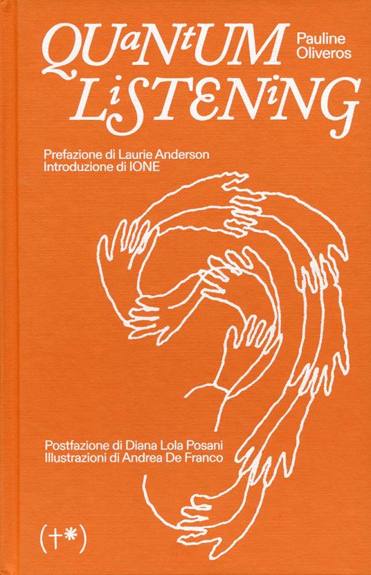 Quantum listening. Ediz. italiana - Pauline Oliveros - copertina