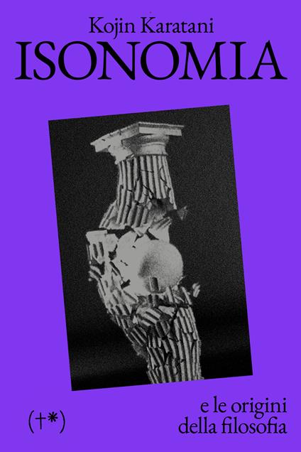 Isonomia e le origini della filosofia - Kojin Karatani - copertina