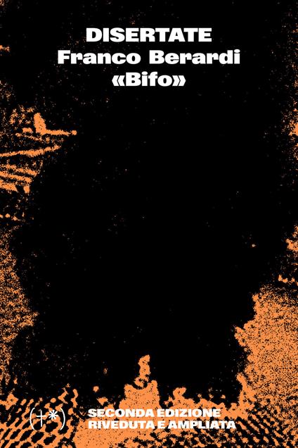 Disertate - Franco «Bifo» Berardi - copertina
