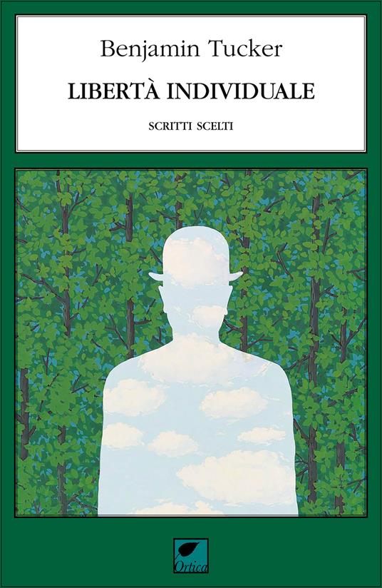 Libertà individuale. Scritti scelti - Benjamin R. Tucker - copertina