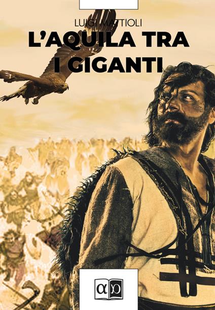 L'aquila tra i giganti - Luigi Mattioli - copertina