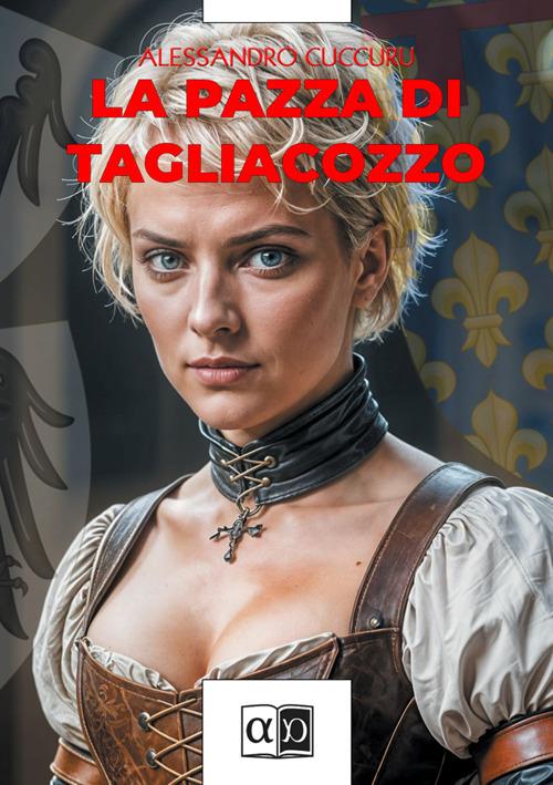 La pazza di Tagliacozzo - Alessandro Cuccuru - copertina