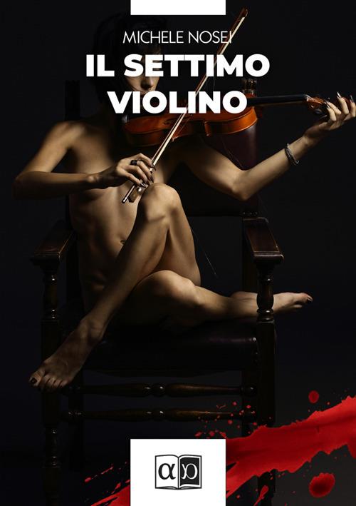 Il settimo violino - Michele Nosei - copertina