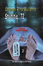 Stultitia 72. Ediz. integrale