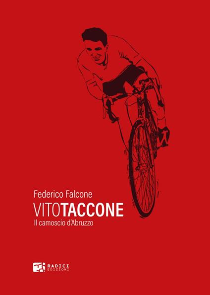 Vito Taccone. Il camoscio d'Abruzzo - Federico Falcone - ebook