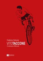 Vito Taccone. Il camoscio d'Abruzzo