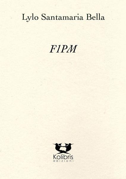 F1PM. Figlio di una Poesia Minore - Lylo Santamaria Bella - copertina