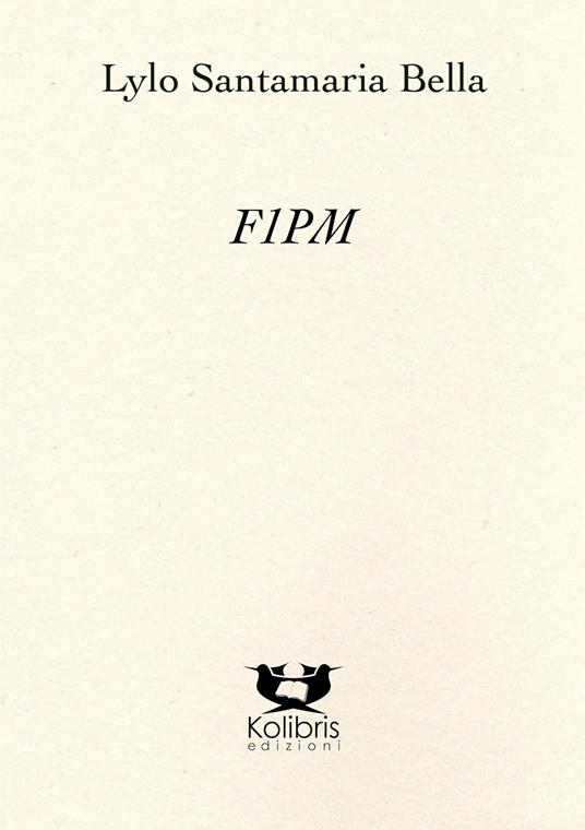 F1PM. Figlio di una Poesia Minore - Lylo Santamaria Bella - copertina