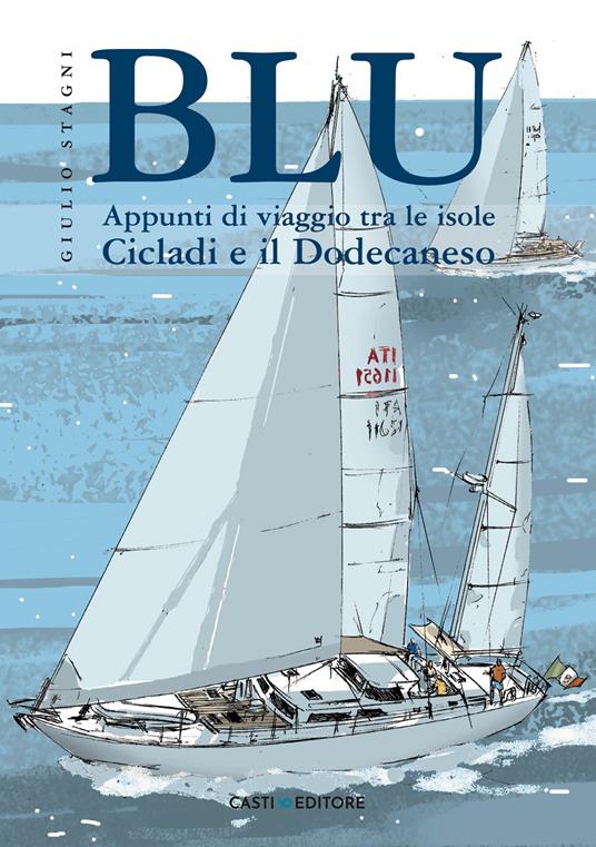 Blu. Appunti di viaggio tra le isole Cicladi e il Dodecaneso - Giulio Stagni - copertina