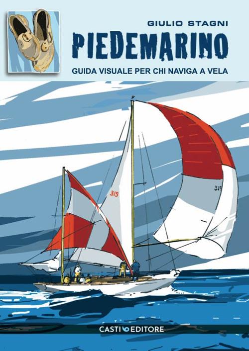 Piedemarino. Guida visuale per chi naviga a vela - Giulio Stagni - copertina