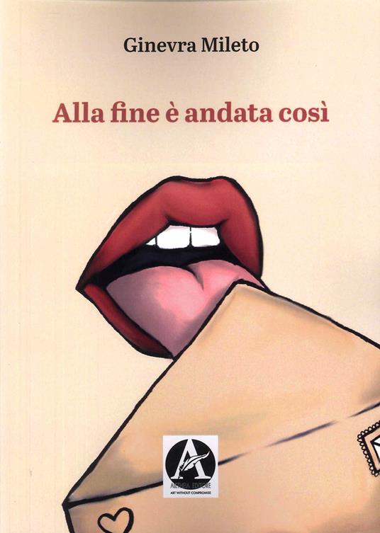 Alla fine è andata così - Ginevra Mileto - copertina