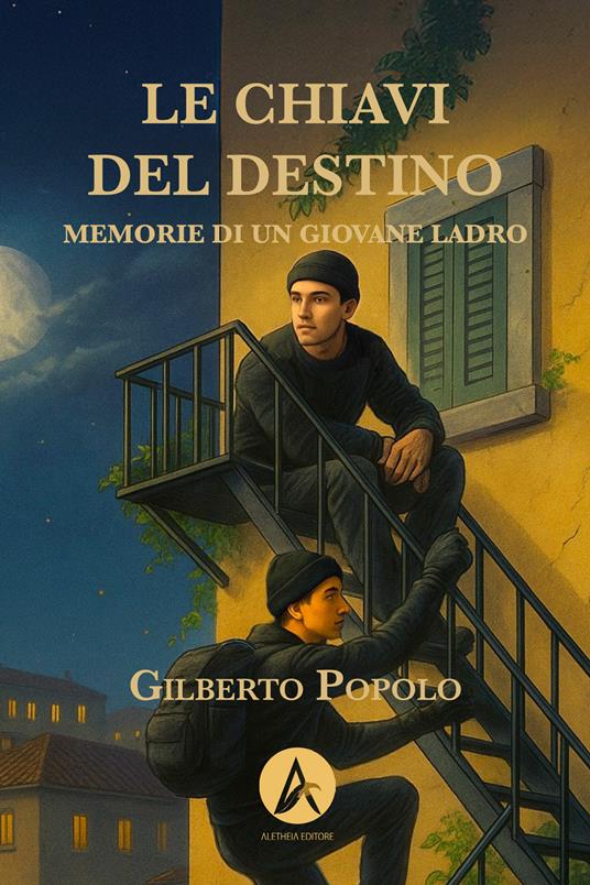 Le chiavi del destino. Memorie di un giovane ladro - Gilberto Popolo - copertina