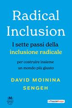 Radical inclusion. I sette passi della inclusione radicale. Per costruire insieme un mondo più giusto