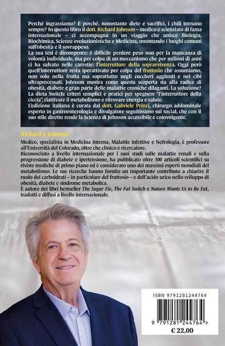 La Natura ci vuole grassi. La scienza sorprendente che spiega perché obesità e sovrappeso dilagano e come invertire la rotta - Richard J. Johnson - 2