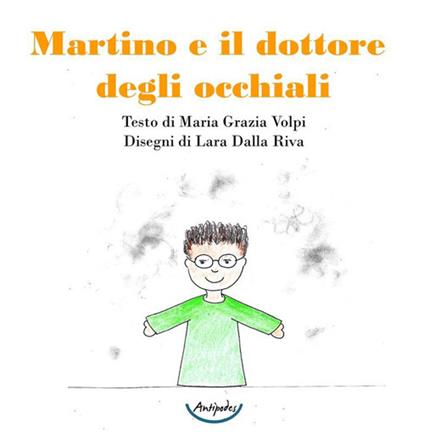 Martino e il dottore degli occhiali - Maria Grazia Volpi - copertina