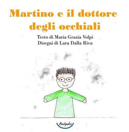 Martino e il dottore degli occhiali - Maria Grazia Volpi - copertina